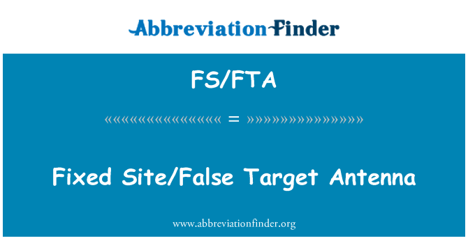 FS/FTA: फिक्स्ड साइट/गलत लक्ष्य ऐन्टेना