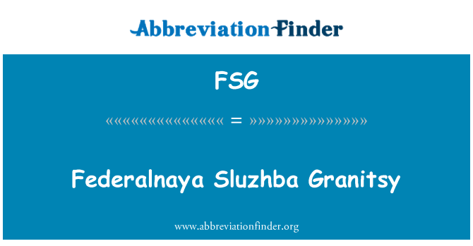 FSG: Federalnaya Sluzhba Granitsy