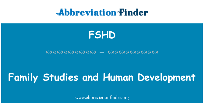 FSHD: Family Studies and Human Development