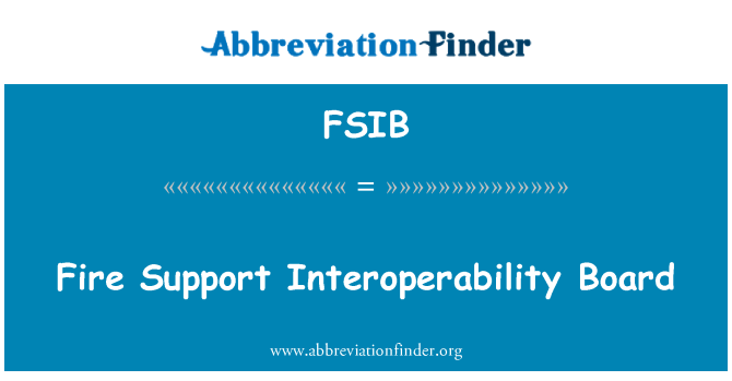 FSIB: Fire Support Interoperability Board