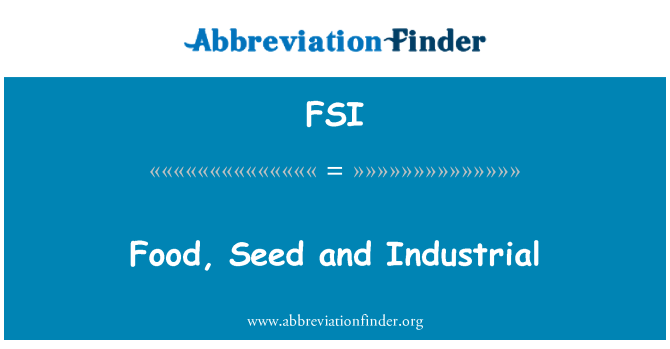 FSI: Alimentos, sementes e Industrial