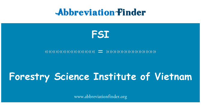 FSI: Viện khoa học lâm nghiệp của Việt Nam