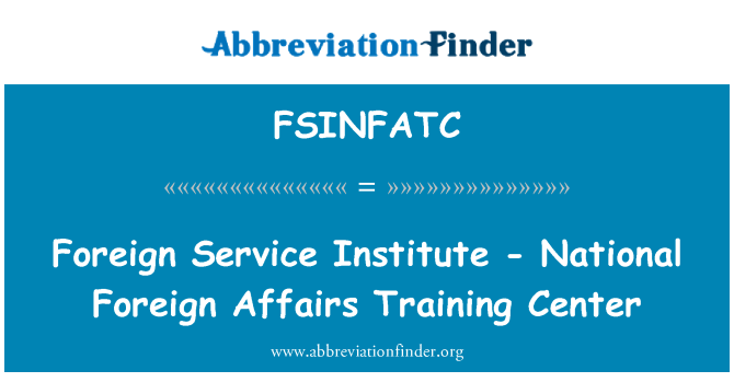 FSINFATC: 外国サービス研究所 - 外国事務のナショナル トレーニング センター