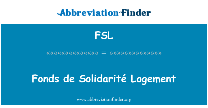 FSL: Fonds de Solidarité Logement