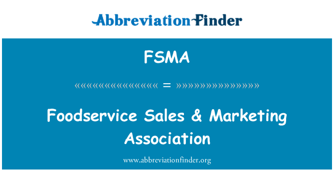 FSMA: Foodservice Sales & Marketing Association