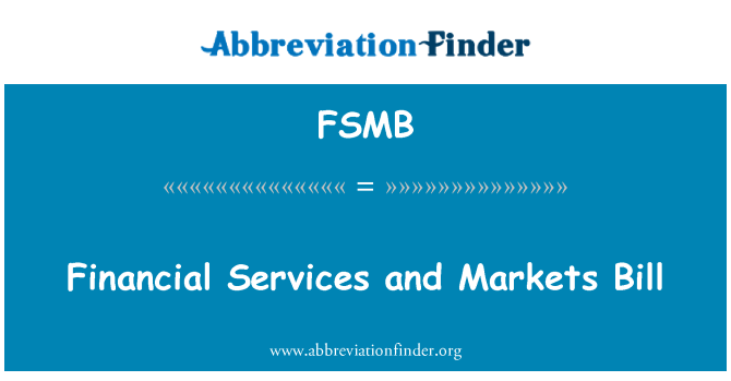 FSMB: Finanční služby a trhy Bill
