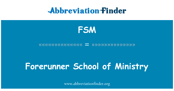 FSM: Forerunner School of Ministry