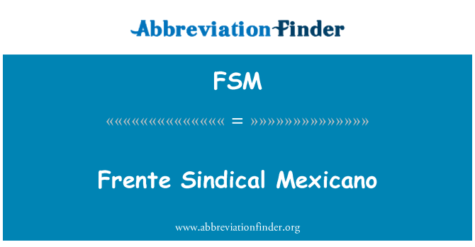 FSM: Frente Sindical Mexicano