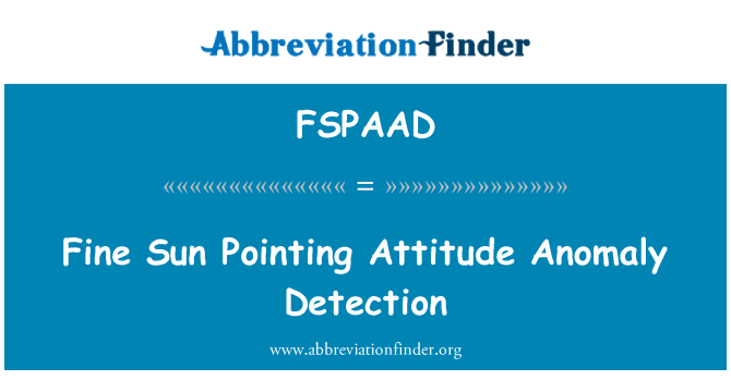 FSPAAD: 罚款指向态度异常检测太阳