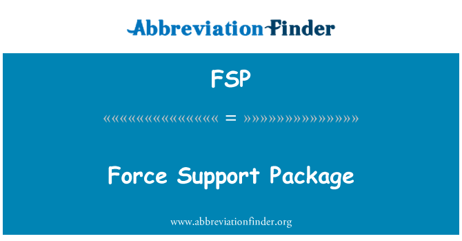 FSP: Force Support Package