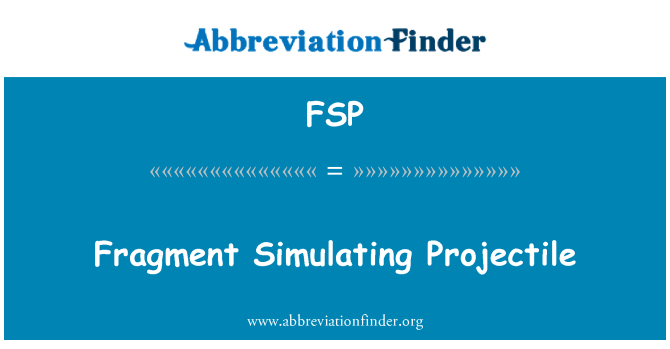 FSP: Fragment simulující projektil