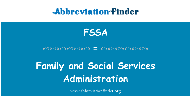 FSSA: Семейството и администриране на социални услуги