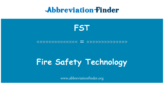 FST: Yangın emniyet teknolojisi