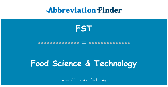 FST: Food ştiinţă & tehnologie