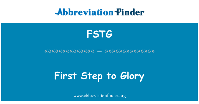 FSTG: First Step to Glory