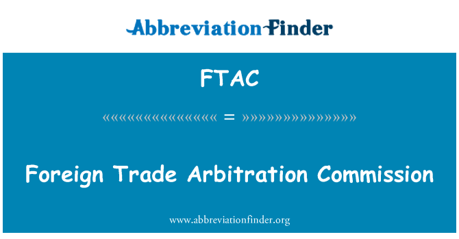 FTAC: Komisyon Arbitrage komès etranje an