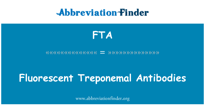 FTA: Anticorps fluorescents tréponèmes