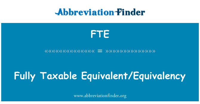 FTE: เทียบเท่ากับ Equivalency เสียภาษีเต็ม