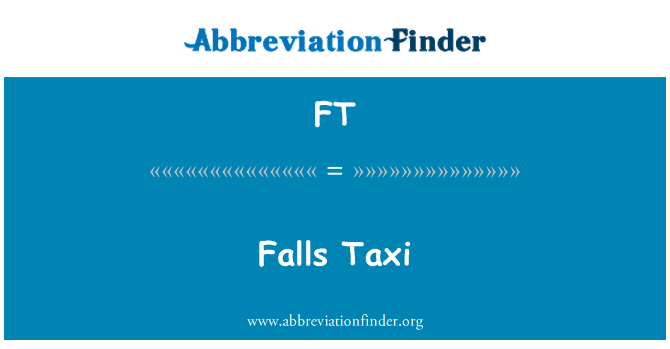 FT: Falls Taxi