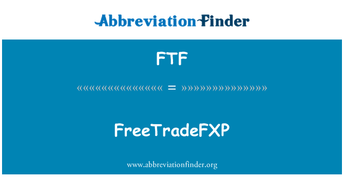FTF: FreeTradeFXP