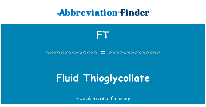 FT: Fluido tioglicolato