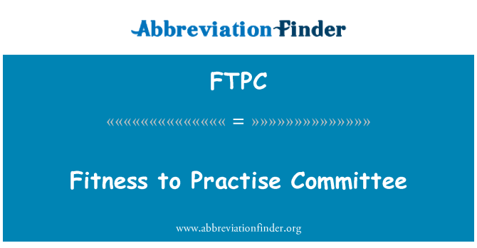 FTPC: Fitness to Practise Committee