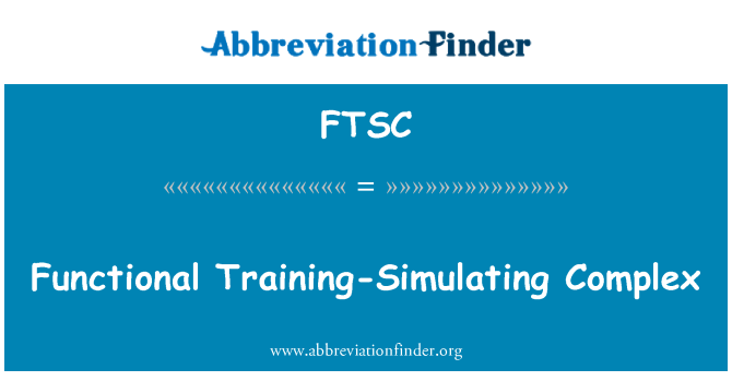 FTSC: Complex de formare-simulează funcţionale