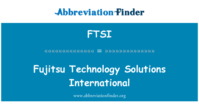 FTSI: Teknoloġija Fujitsu soluzzjonijiet internazzjonali