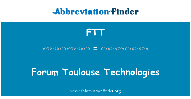 FTT: Foròm Toulouse teknoloji