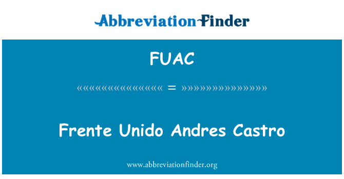 FUAC: Frente Unido Andres Castro