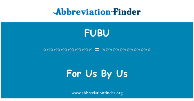 FUBU: 私たちが私たちのため