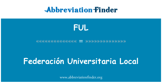 FUL: Federación انیورساتریا مقامی