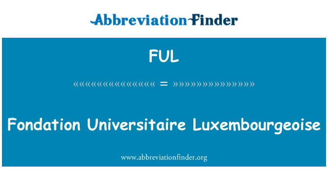 FUL: Fondation Universitaire Luxembourgeoise