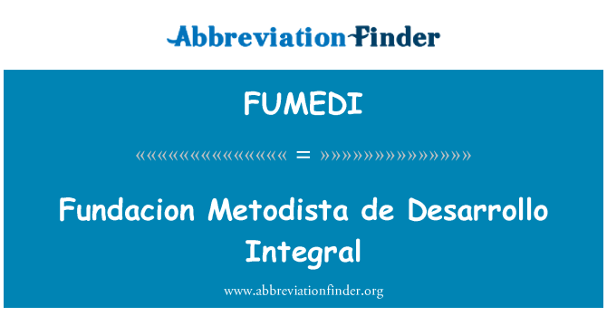 FUMEDI: Fundacion Metodista de Desarrollo Integral