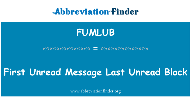 FUMLUB: سب سے پہلے بنا پڑھے ہوئے پیغام آخری ناخواندہ بلاک