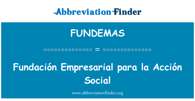 FUNDEMAS: Fundación Empresarial para la Acción cymdeithasol