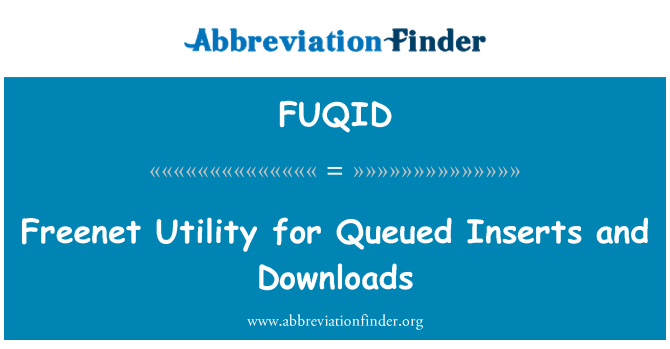 FUQID: Freenet-Dienstprogramm für verzögerter INSERT und Downloads