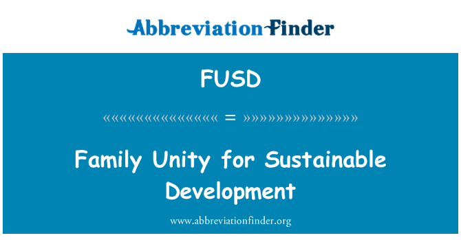 FUSD: Perheen yhtenäisyyden kestävän kehityksen