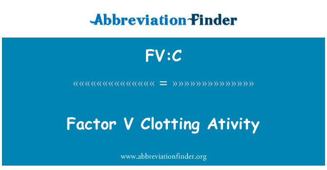 FV:C: Factor V Clotting Ativity