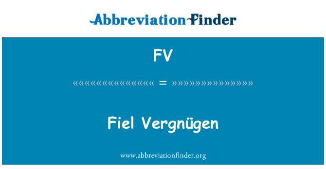 FV: Фьель Vergnügen