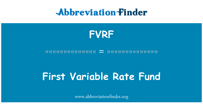 FVRF: กองทุนแรกอัตราผันแปร