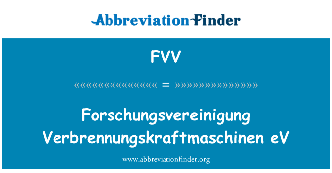 FVV: EV Forschungsvereinigung Verbrennungskraftmaschinen