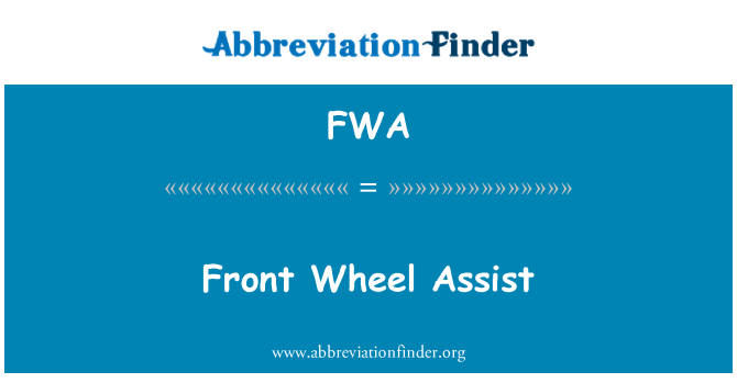 FWA: Front Wheel Assist