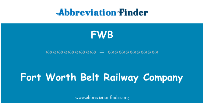 FWB: Fort Worth gordel Railway Company