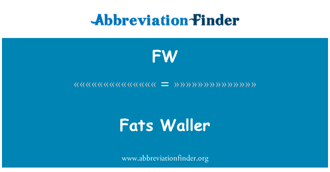 FW: Fats Waller