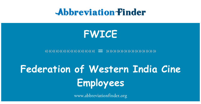 FWICE: Federatie van Westelijk India Cine werknemers