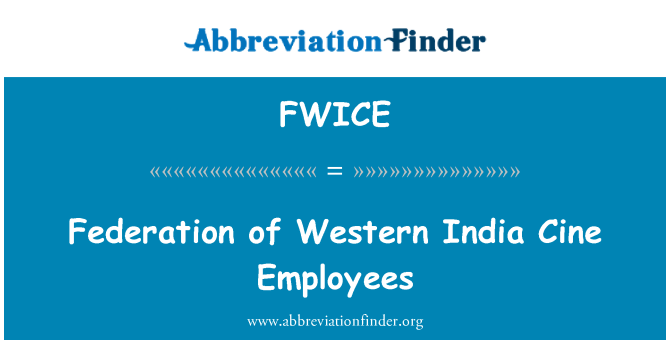FWICE: Sammenslutningen af vestlige Indien Cine medarbejdere