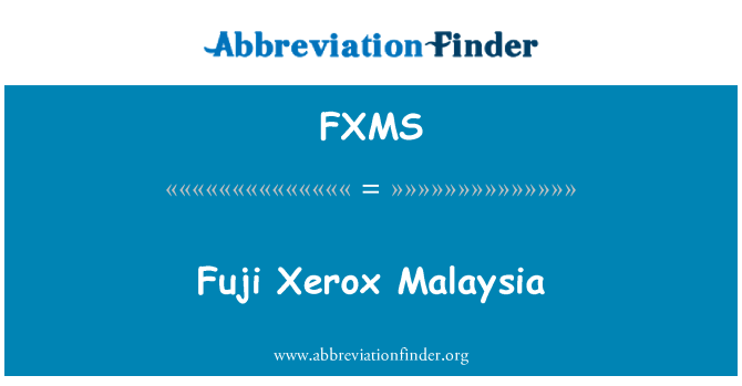 FXMS: Fuji Xerox Malajsie