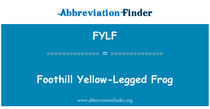 FYLF: Foothill Yellow-Legged Frog