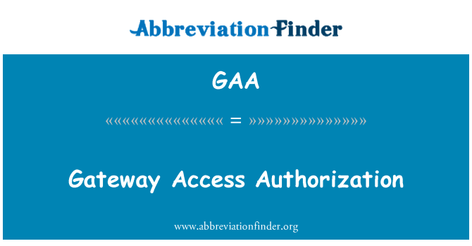 GAA: Gateway akses otorisasi